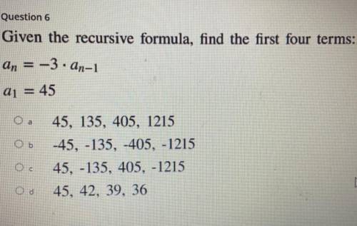 Given The recourse recursive formula, find the first four terms: