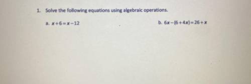 Solve the following equations using algebraic operations