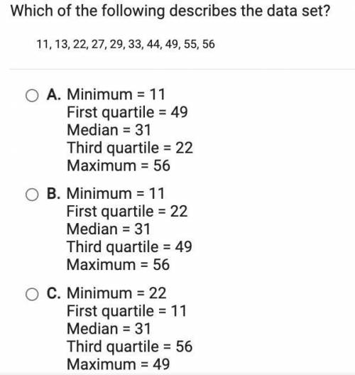 Which of the following describes the data set?
11,13,22,27,29,33,44,49,55.56