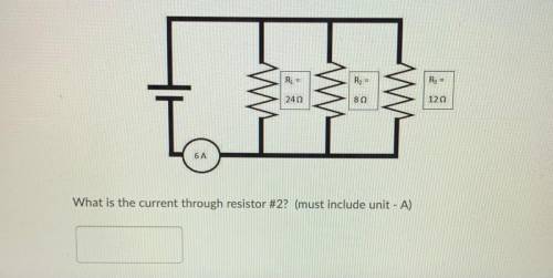 What is the current through resistor #2? (must include unit - A)