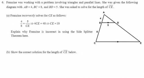 6.Francine was working with a problem involving triangles and parallel lines. She was given the fol