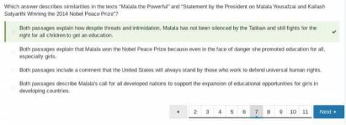 50 points

Which answer describes similarities in the texts “Malala the Powerful” and “Statement by