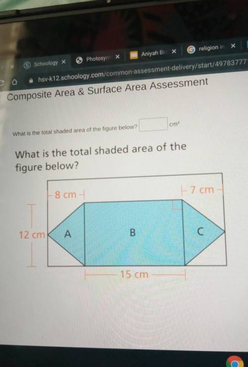 What is the total shaded area of the figure below? 8 cm E7 cm 12 cm A B C С 15 cm​