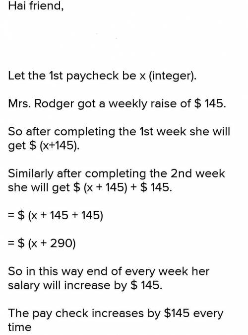 Mrs. Rodger got a weekly raise of $145. If she gets paid every other week, write an integer describi