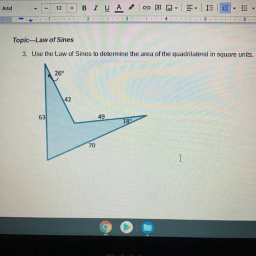 3. Use the Law of Sines to determine the area of the quadrilateral in square units