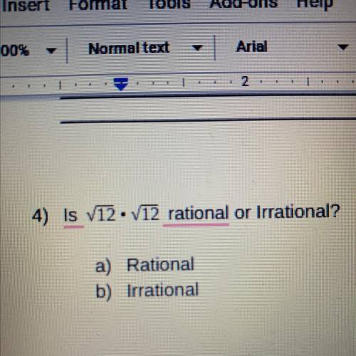 Is √12 • √12 rational or Irrational?