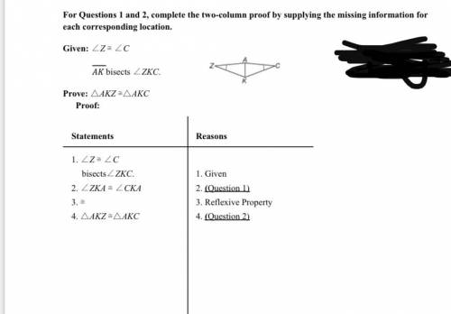 For question 1 and 2, complete the 2 column proof by applying the missing information for each corr