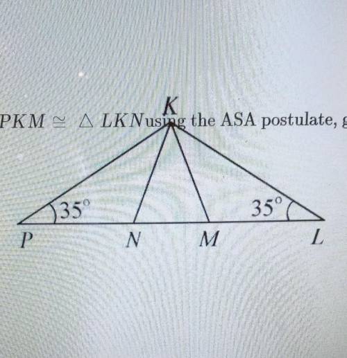 Need Help Please: which of these statements is most useful to prove that triangle pkm is congruent