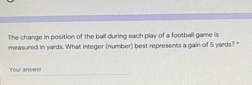 The change in position of the ball during each play of a football game is

measured in yards. What