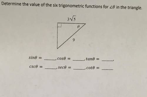 Determine the value of the 6 trigonometric functions for angle 0 in the triangle.