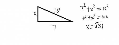 A right triangle has a leg with a length of 7 inches and an hypotenuse with a length of 10 inches. W