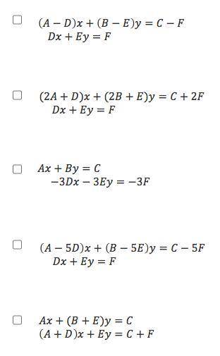 Need help asap!!

The system of Ax+Bx=C Dx+Ey =F has the solution (2, -3) where A, B, C, D, E and