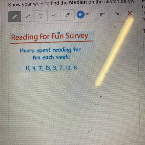 Eight students were surveyed about the number of

hours they spend each week reading for fun. What