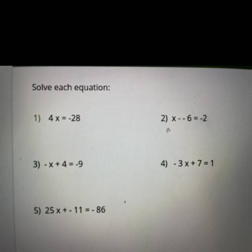Solve each equation:

(PLEASE help me with this ASAP I will GREATLY appreciate it and I will give