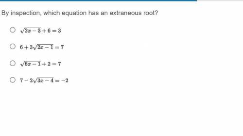 By inspection, which equation has an extraneous root