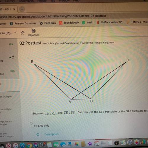 Suppose BD equals CA and AB equals CD.￼ can you use the SSS postulate or the SAS postulate to prove