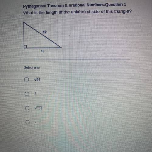Pythagorean Theorem & Irrational Numbers:Question 1

What is the length of the unlabeled side