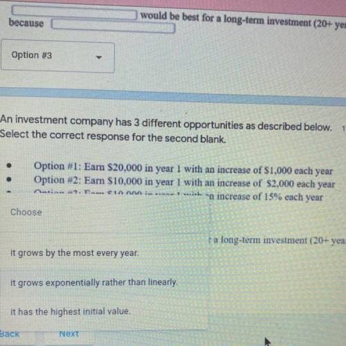 An investment company has 3 different opportunities as described below.

Select the correct respon