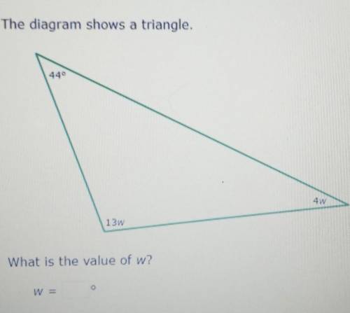The diagram shows a triangle. What is the value of w?​
