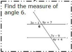 Someone please help me with this. Find the measure of angle 6. (No links)