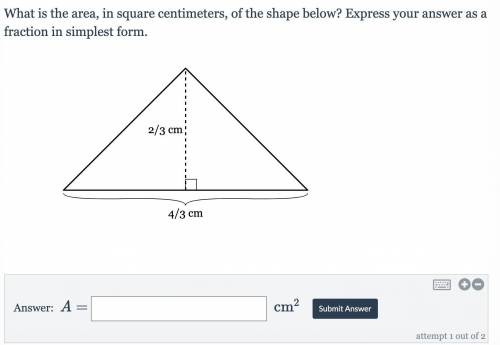 What is the area, in square centimeters, of the shape below? Express your answer as a fraction in s