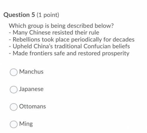 Which group is being described below?

- Many Chinese resisted their rule
- Rebellions took place