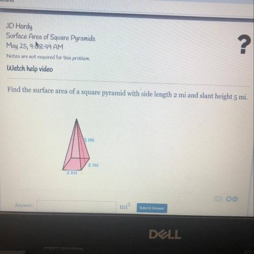 Find the surface area of a square pyramid with side length 2 mi and slant height 5 mi.

5 mi
2 mi