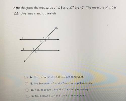 In the diagram, the measures of 23 and 27 are 45°. The measure of Z5 is 135º. Are lines cand d para