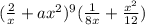 (\frac{2}{x} + ax^{2} )^{9} (\frac{1}{8x} +\frac{x^{2} }{12})
