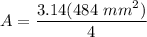 \displaystyle A = \frac{3.14(484 \ mm^2)}{4}