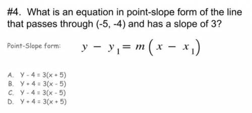what is an equation in point slope form of the line that passes through (-5, -4) and has a slope of