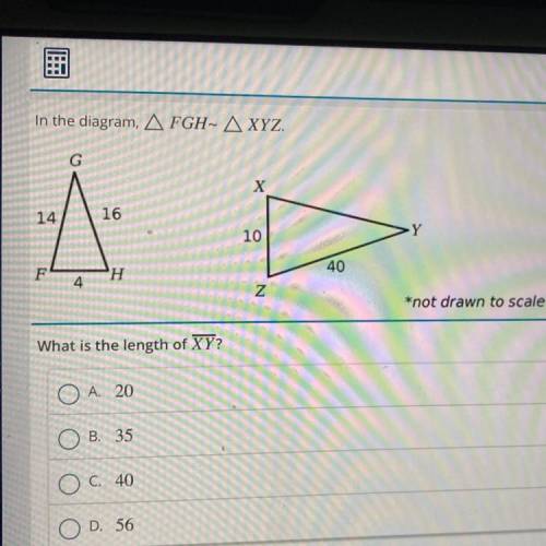 In the diagram, AFGH-AXYZ.

G
X
14
16
10
Y
H
40
4
Z
*not drawn to scale
What is the length of XY?