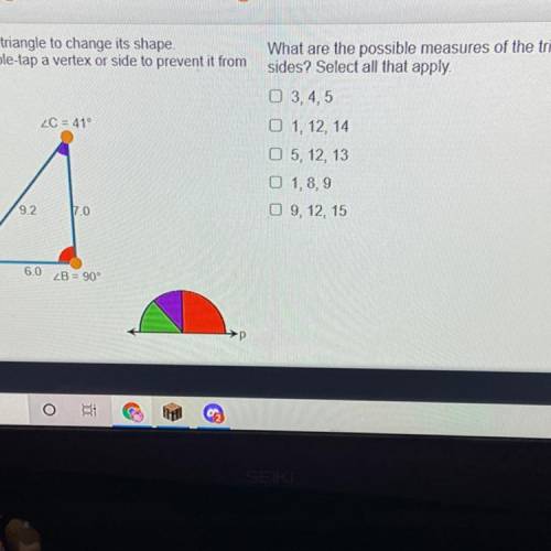 What are the possible measures of the triangles side? Select all that apply