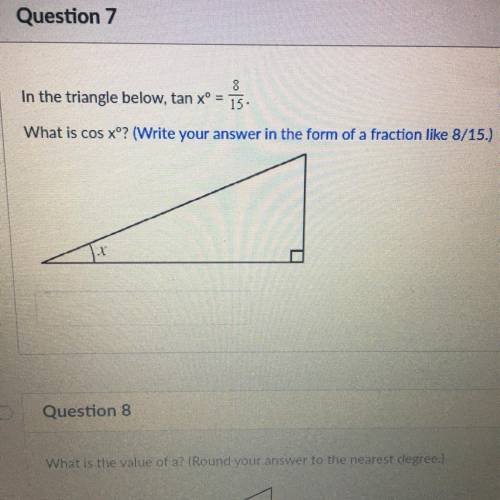 In the triangle below x degree = 8/15 what is cos x degree ?