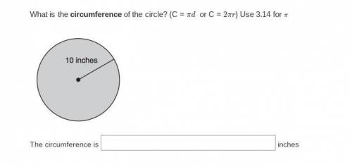 What is the circumference of the circle? (C = πd or C = 2πr) Use 3.14 for π