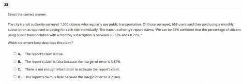 Select the correct answer.

The city transit authority surveyed 1,000 citizens who regularly use p