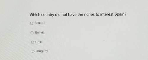 Which country did not have the riches to interest Spain​
