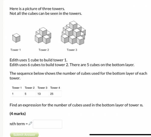 Here is a picture of three towers.

Not all the cubes can be seen in the towers.
Edith uses 1 cube
