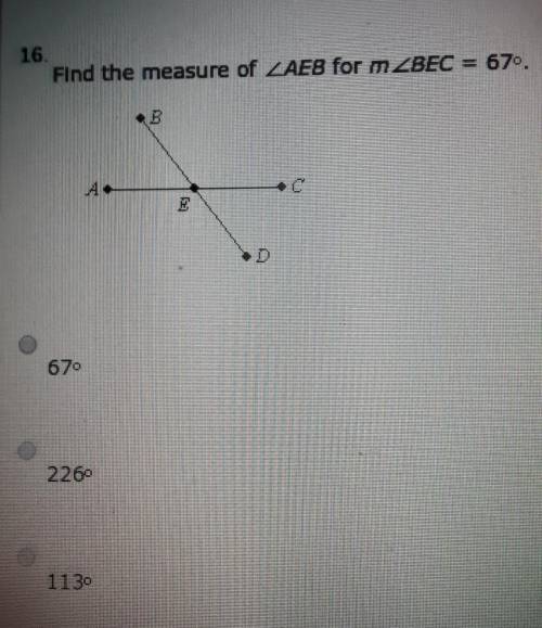 Find the measure of <AEB for m<BEC = 67°​