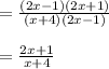 =\frac{(2x-1)(2x+1)}{(x+4)(2x-1)}\\\\=\frac{2x+1}{x+4}