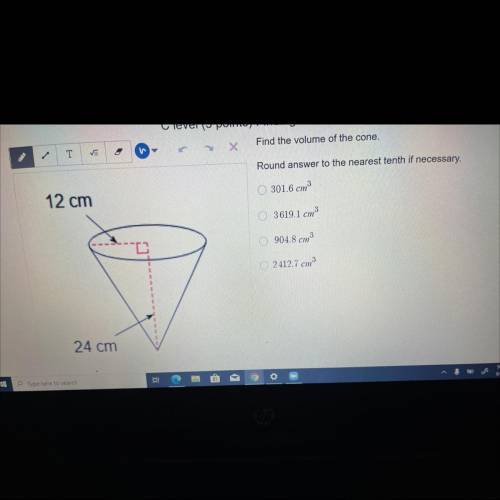 NEED HELP ASAP 
find the volume of the cone