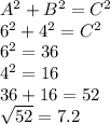 A^{2} + B^{2} =C^{2} \\6^{2} +4^{2} =C^{2}\\6^{2} = 36\\4^{2} =16\\36+16= 52\\\sqrt{52} = 7.2