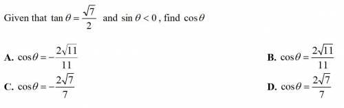 Given that tan(θ)=√7/2 and sin(θ) < 0, find cos(θ)