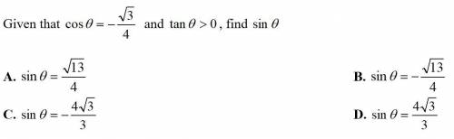 Given that cos(θ)= -√3/4 and tan(θ) > 0, find sin(θ)