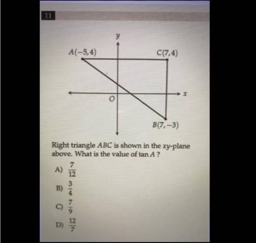 Right triangle ABC is shown in the xy-plane above. What is the value of tan A ?