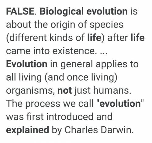 In biology, evolution explains exactly how life began on Earth
A. True
B. False