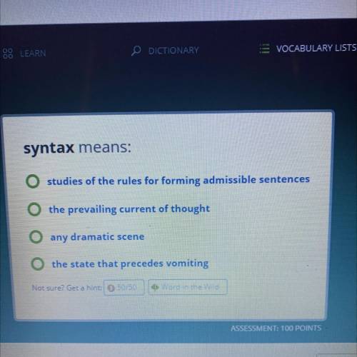 Syntax means:

studies of the rules for forming admissible sentences
O the prevailing current of t