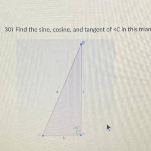30) Find the sine, cosine, and tangent of