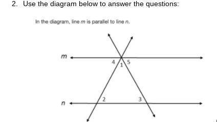 Plzz help ill mark u brainliest

A. Angle 4 is congruent to.
b. Angle 5 is congruent to.
c. The su