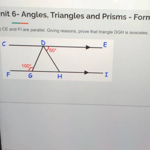 CE and FI are parallel. Giving reasons prove that DGH is isosceles